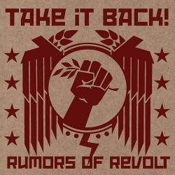 Take It Back : Rumors of Revolt